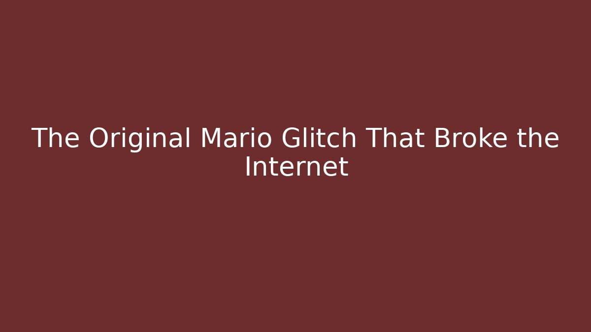 The Original Mario Glitch That Broke the Internet