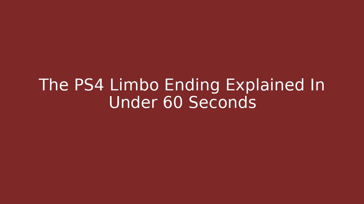 The PS4 Limbo Ending Explained In Under 60 Seconds