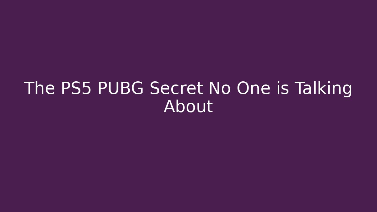 The PS5 PUBG Secret No One is Talking About - Create More Assets