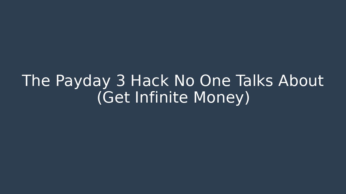 The Payday 3 Hack No One Talks About (Get Infinite Money)