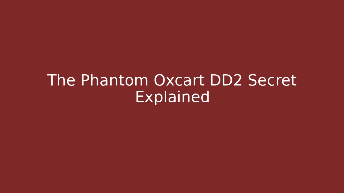 The Phantom Oxcart DD2 Secret Explained