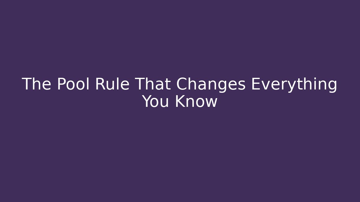 The Pool Rule That Changes Everything You Know - Create More Assets