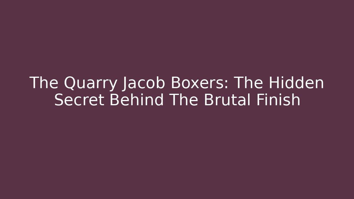 The Quarry Jacob Boxers: The Hidden Secret Behind The Brutal Finish