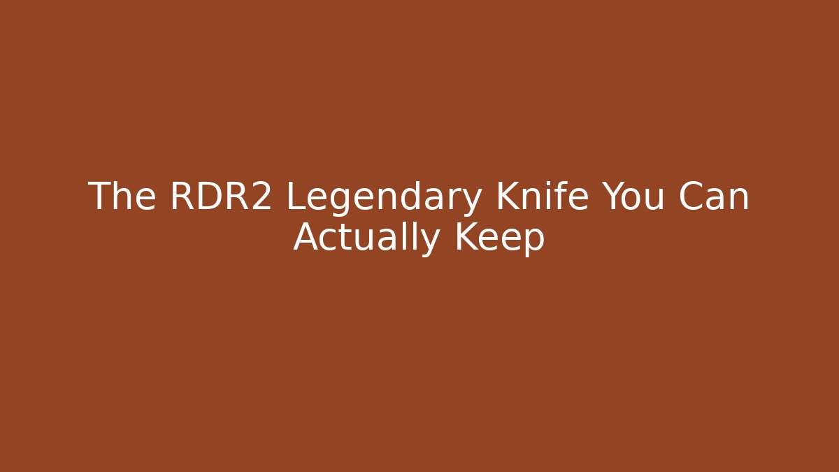 The RDR2 Legendary Knife You Can Actually Keep