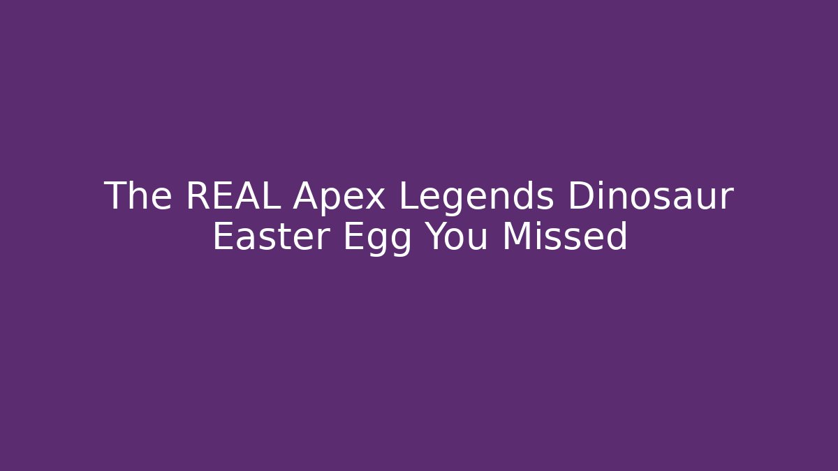 The REAL Apex Legends Dinosaur Easter Egg You Missed