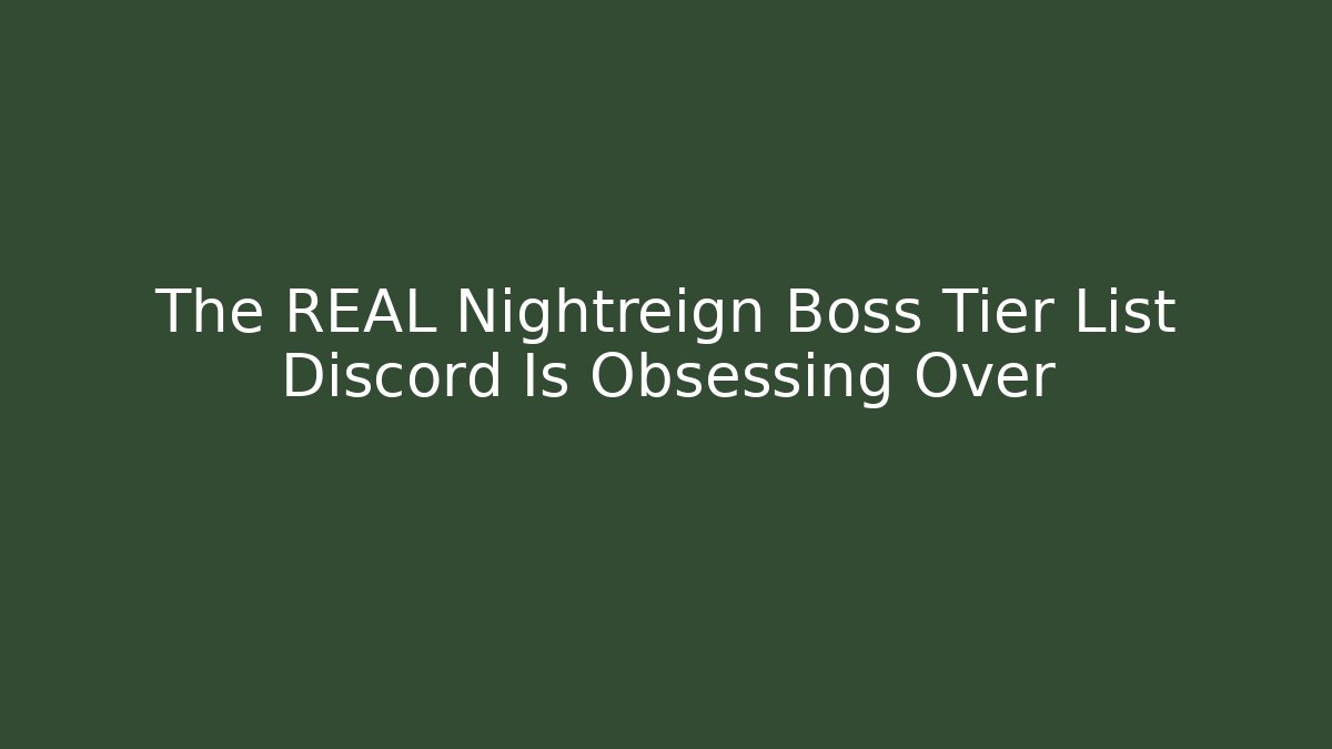 The REAL Nightreign Boss Tier List Discord Is Obsessing Over