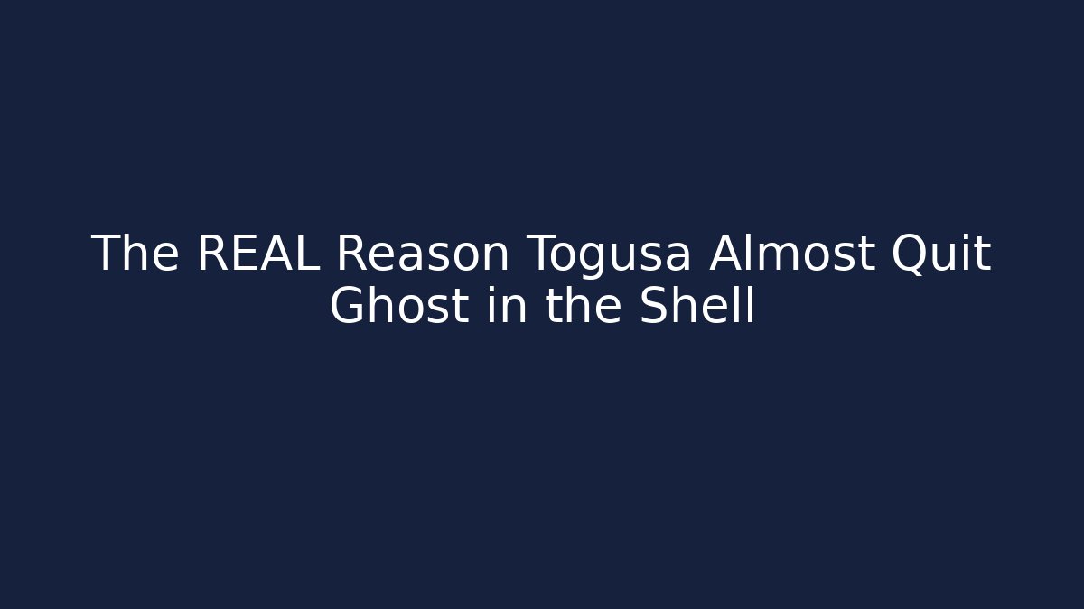 The REAL Reason Togusa Almost Quit Ghost in the Shell - Create More Assets