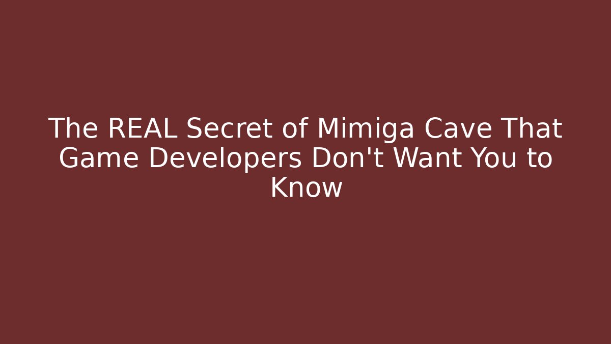 The REAL Secret of Mimiga Cave That Game Developers Don't Want You to Know