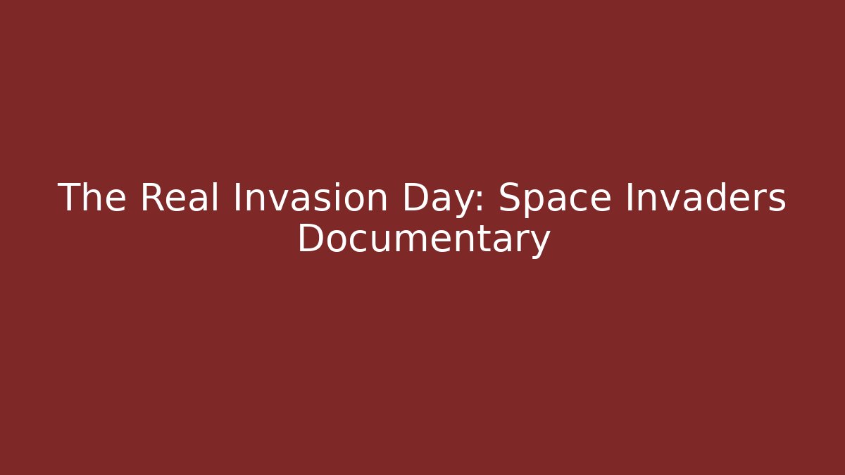 The Real Invasion Day: Space Invaders Documentary - Create More Assets