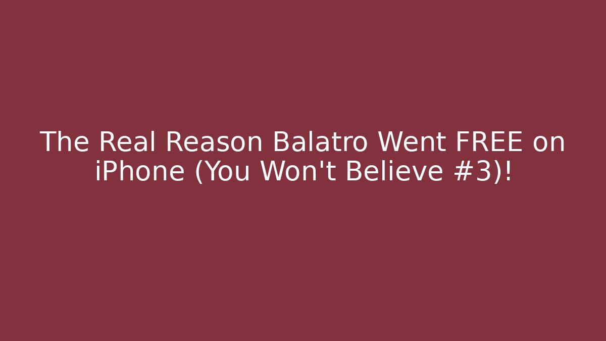 The Real Reason Balatro Went FREE on iPhone (You Won’t Believe #3)!