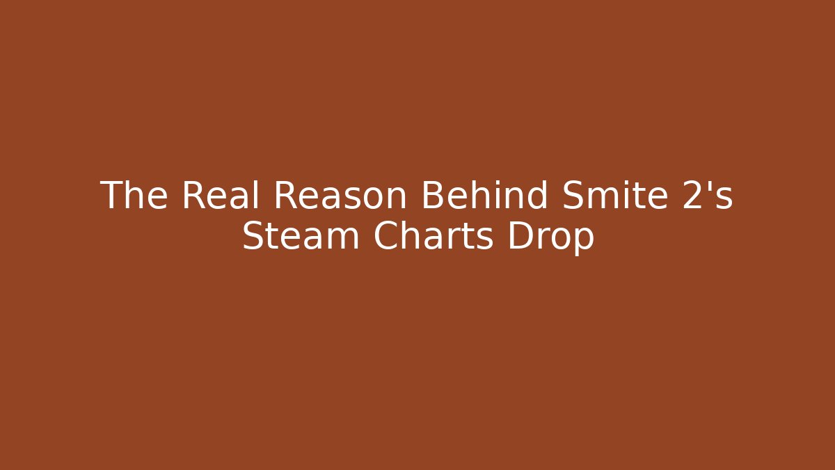 The Real Reason Behind Smite 2's Steam Charts Drop - Create More Assets