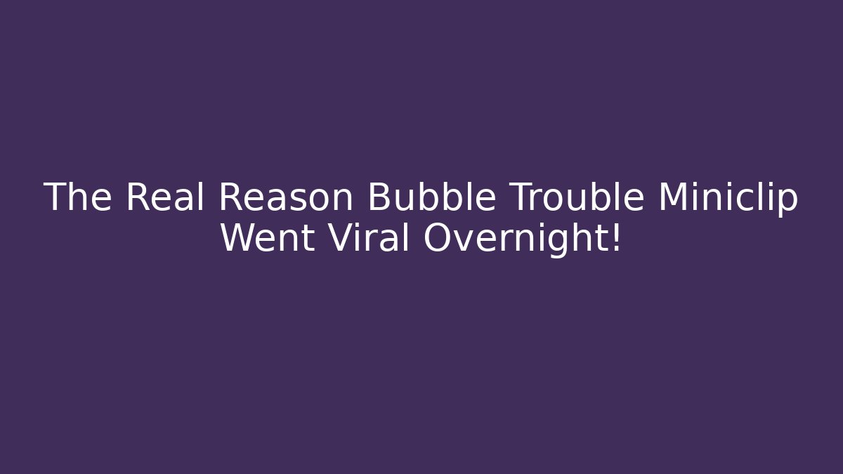 The Real Reason Bubble Trouble Miniclip Went Viral Overnight!