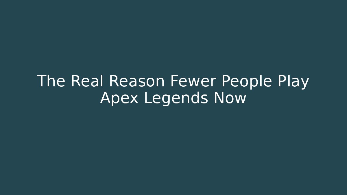 The Real Reason Fewer People Play Apex Legends Now