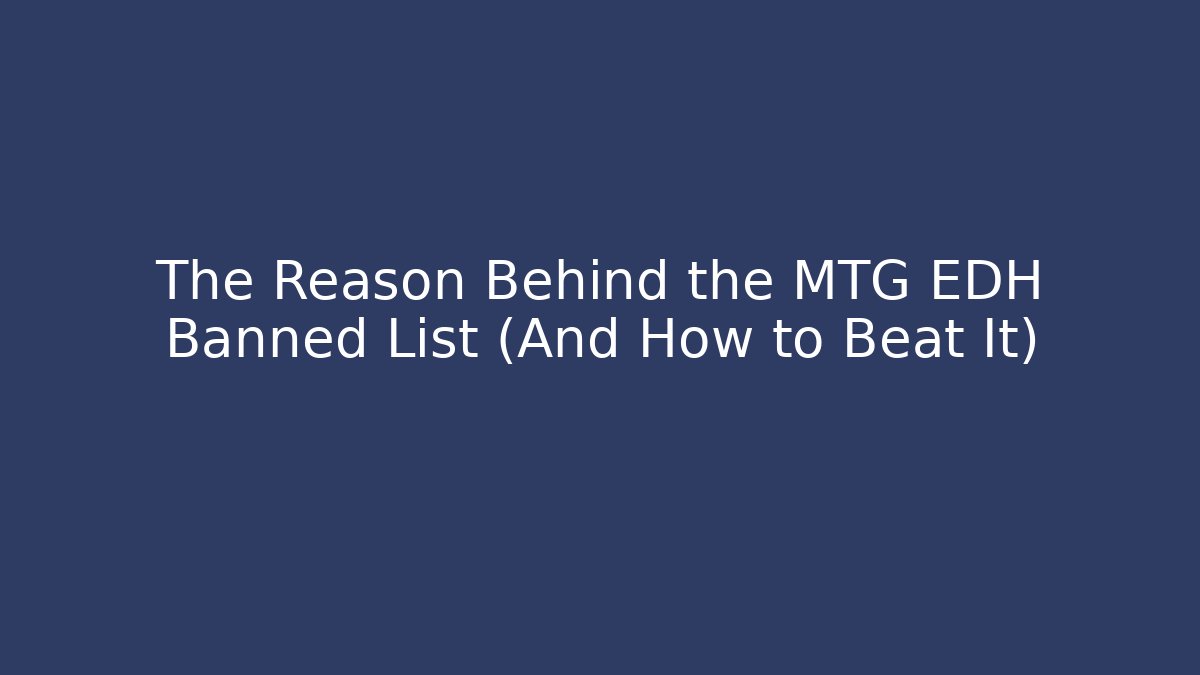 mtg edh banned list