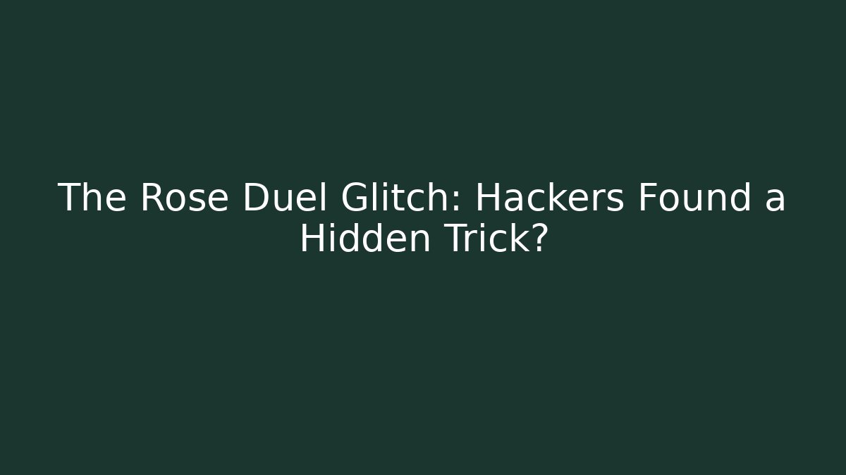 The Rose Duel Glitch: Hackers Found a Hidden Trick?