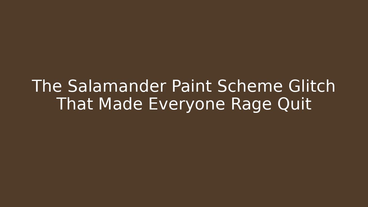 The Salamander Paint Scheme Glitch That Made Everyone Rage Quit