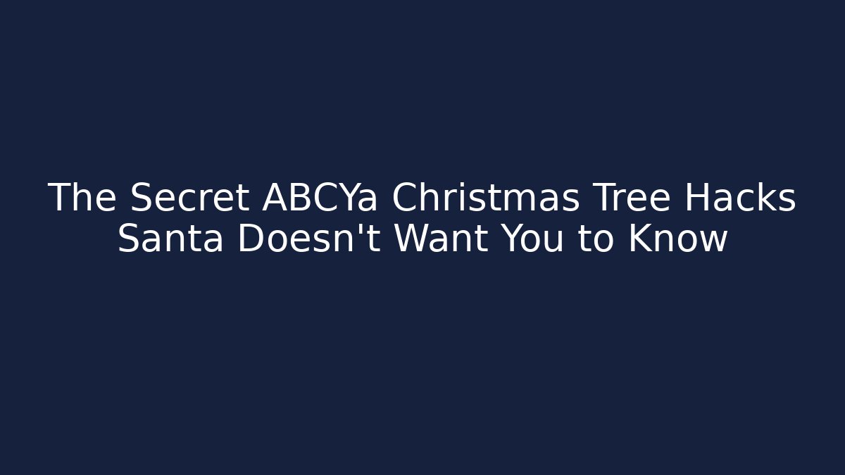 The Secret ABCYa Christmas Tree Hacks Santa Doesn't Want You to Know
