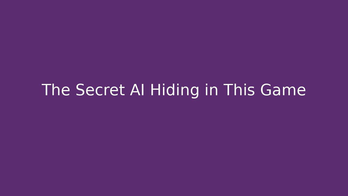 The Secret AI Hiding in This Game