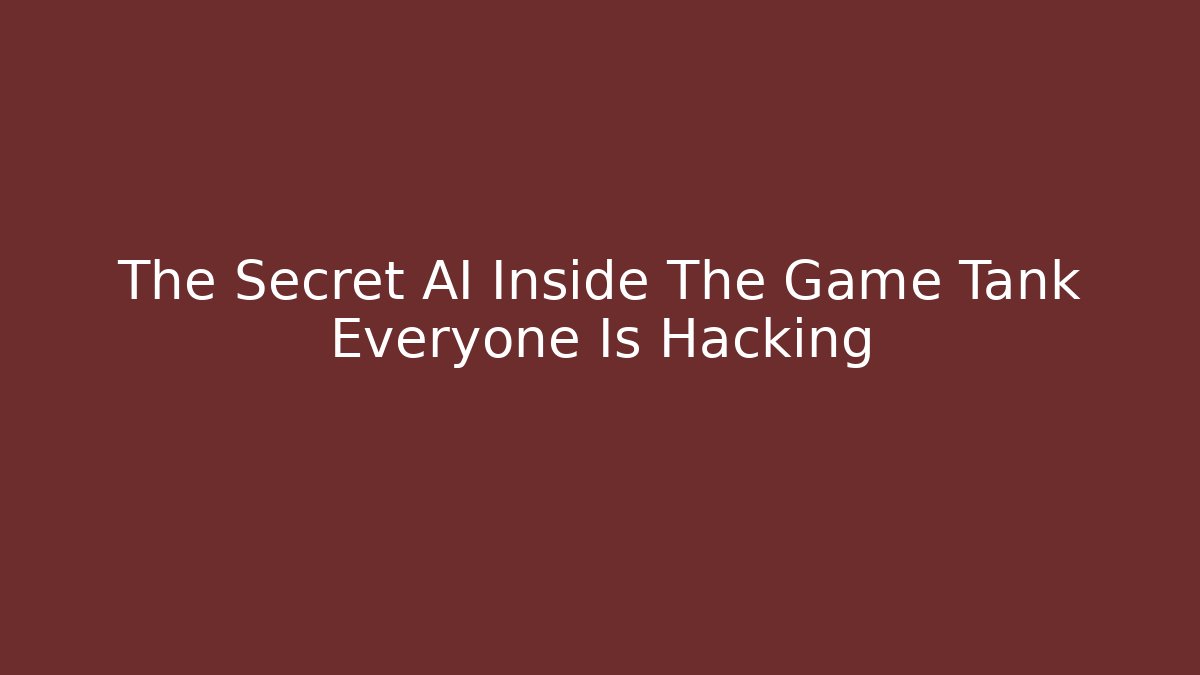 The Secret AI Inside The Game Tank Everyone Is Hacking