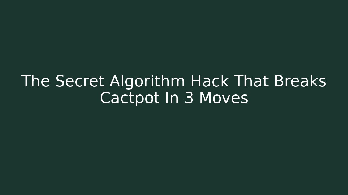 The Secret Algorithm Hack That Breaks Cactpot In 3 Moves
