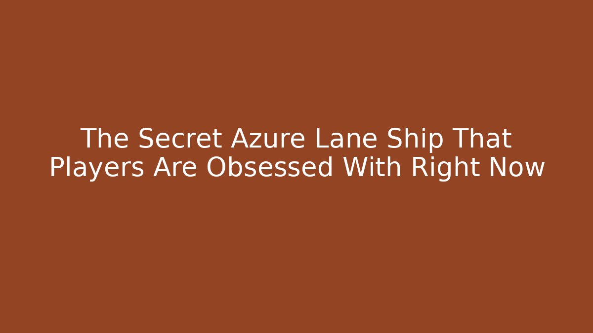 The Secret Azure Lane Ship That Players Are Obsessed With Right Now