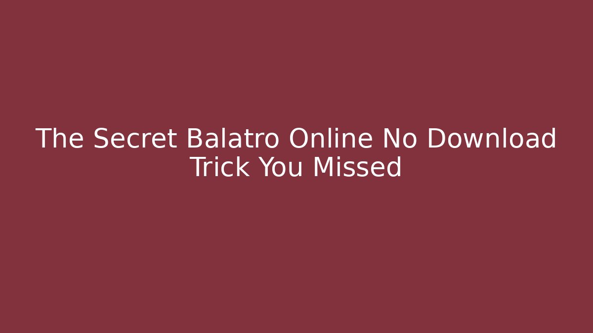 The Secret Balatro Online No Download Trick You Missed