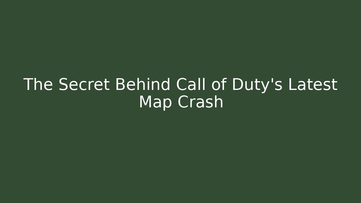 The Secret Behind Call of Duty's Latest Map Crash