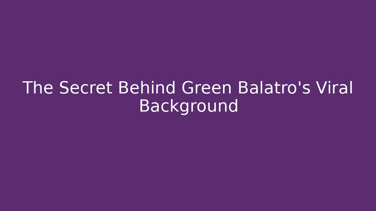 The Secret Behind Green Balatro's Viral Background