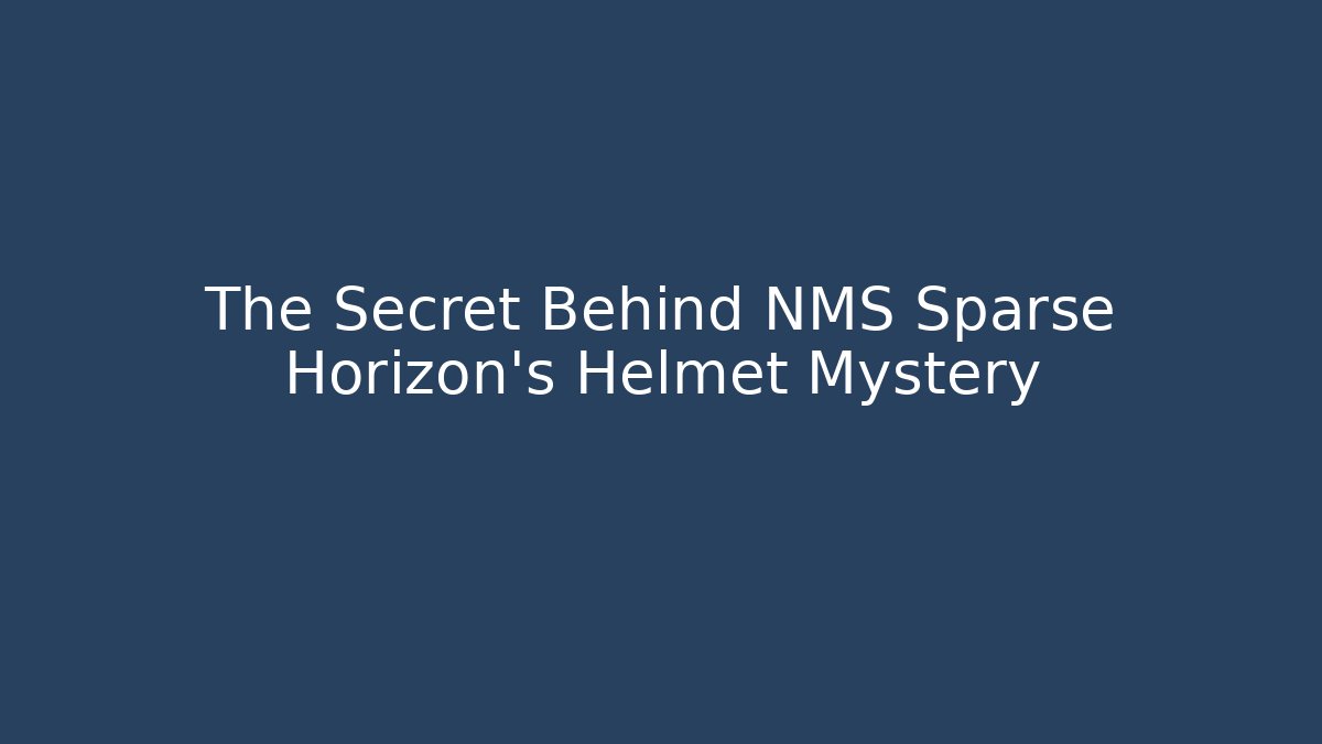 The Secret Behind NMS Sparse Horizon's Helmet Mystery