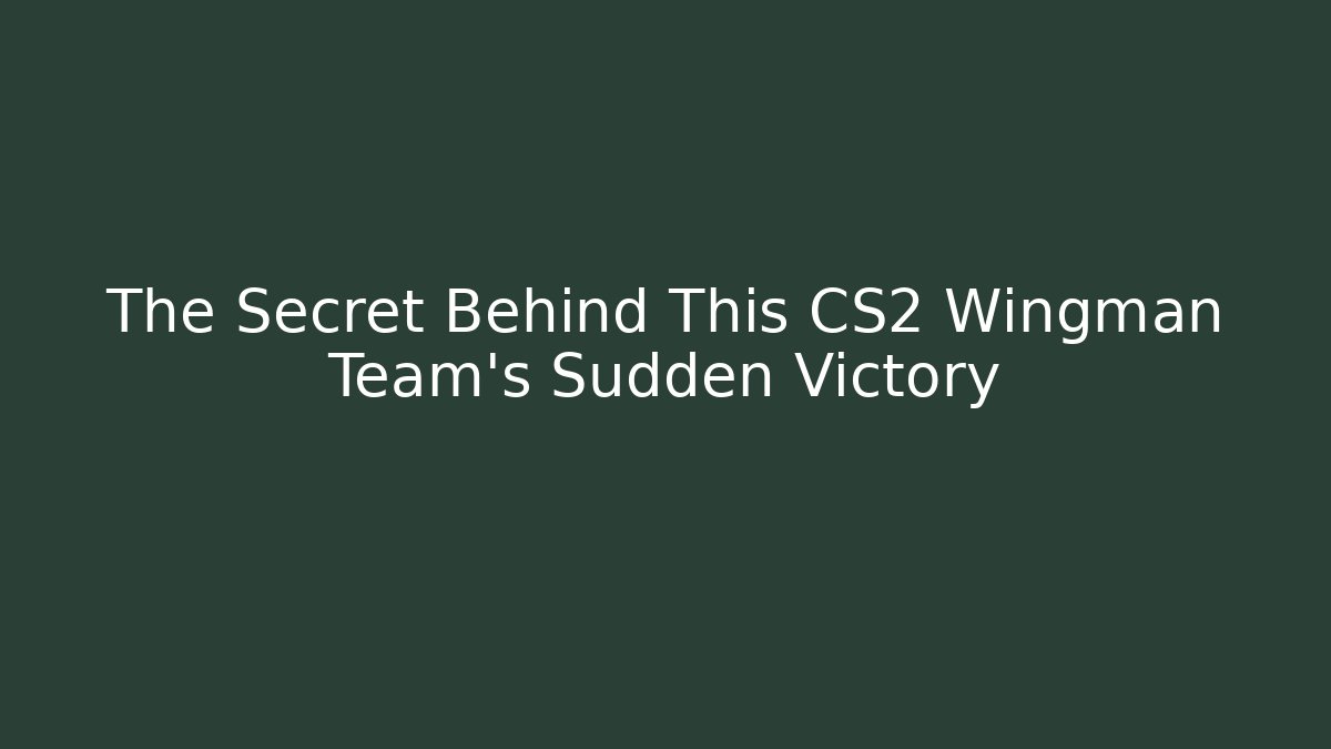 The Secret Behind This CS2 Wingman Team's Sudden Victory