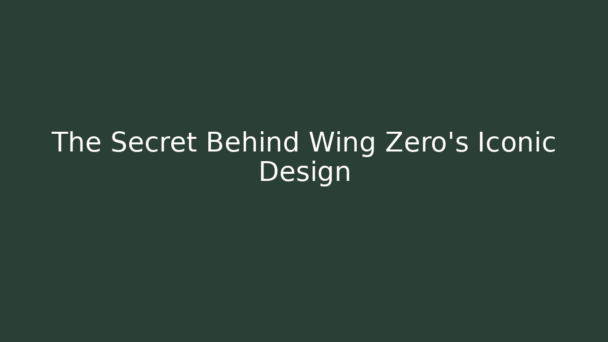 The Secret Behind Wing Zero's Iconic Design