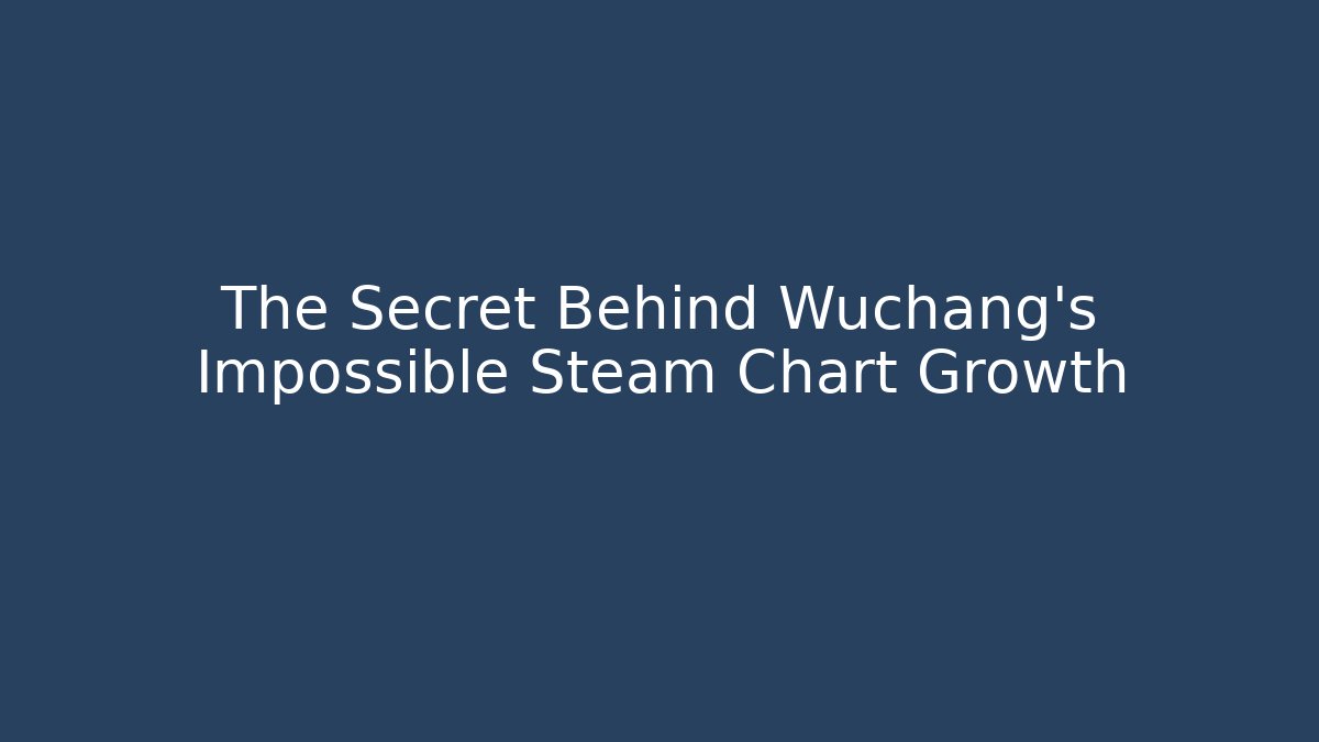 The Secret Behind Wuchang’s Impossible Steam Chart Growth