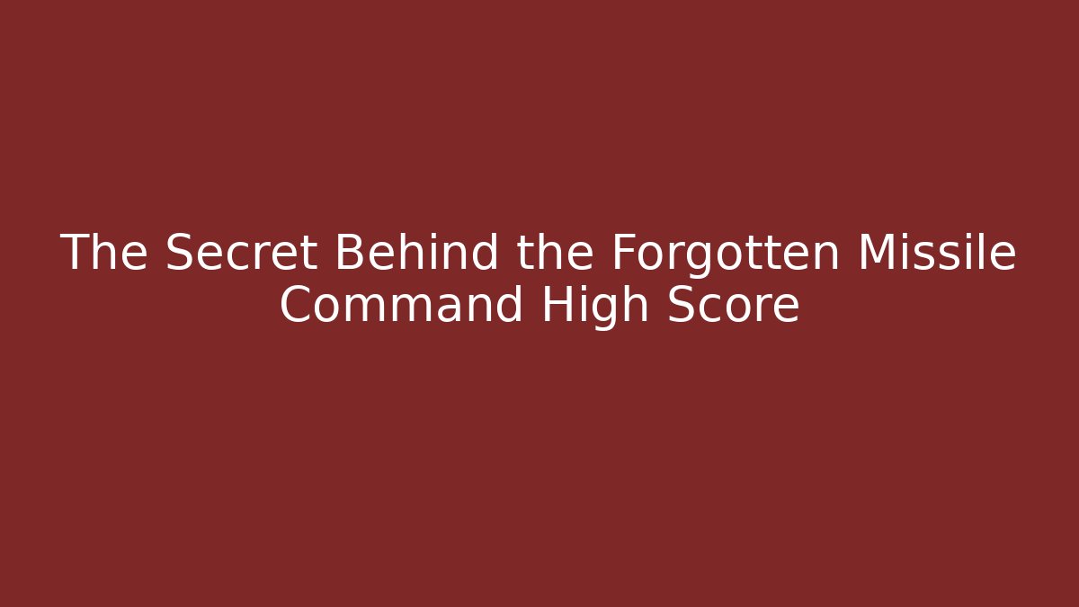 The Secret Behind the Forgotten Missile Command High Score - Create More Assets