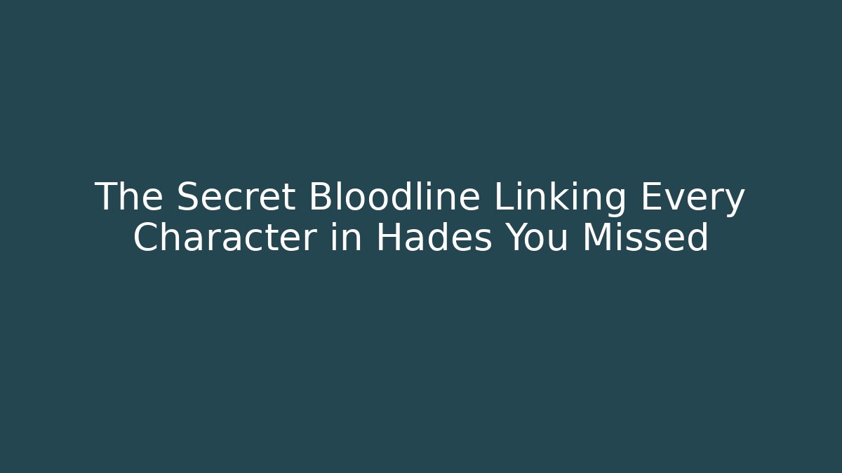 The Secret Bloodline Linking Every Character in Hades You Missed