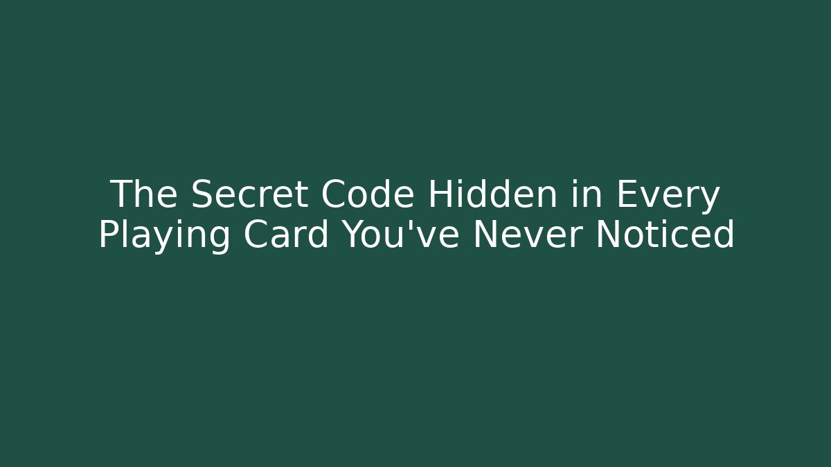 The Secret Code Hidden in Every Playing Card You’ve Never Noticed - Create More Assets