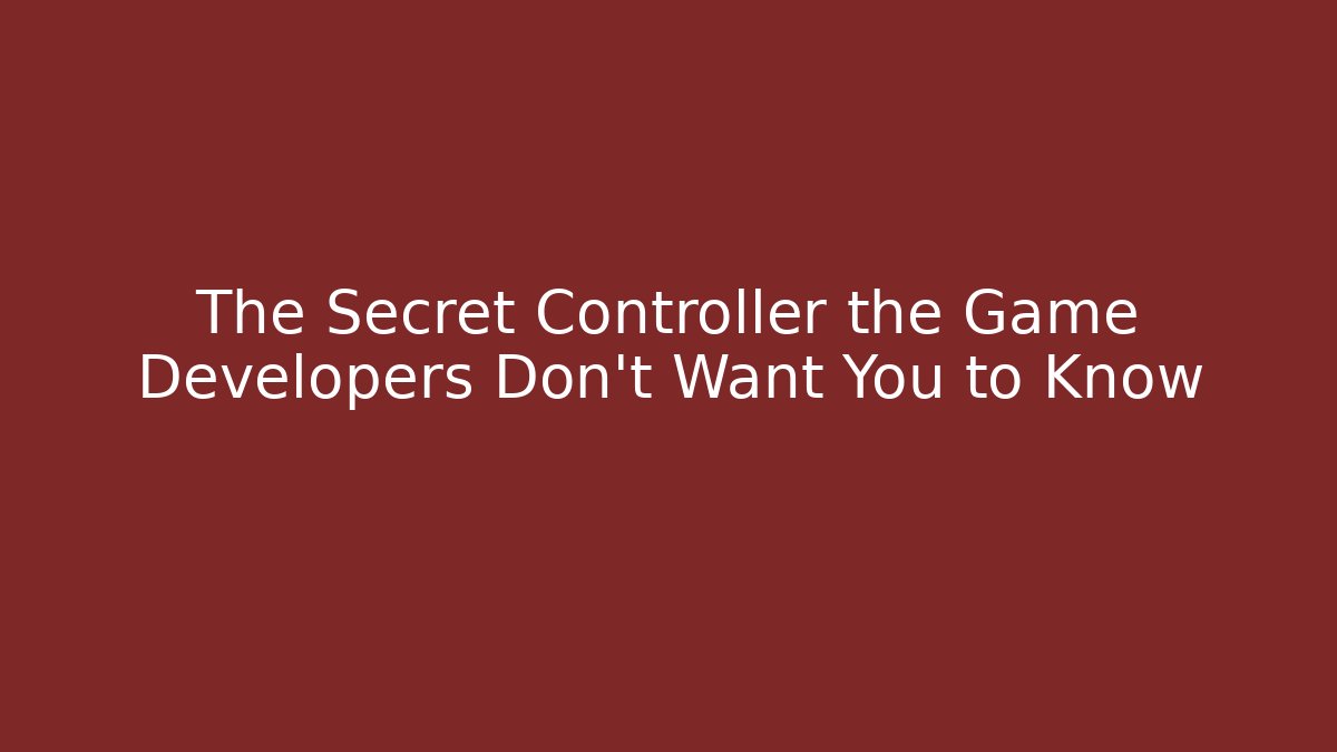 The Secret Controller the Game Developers Don't Want You to Know - Create More Assets