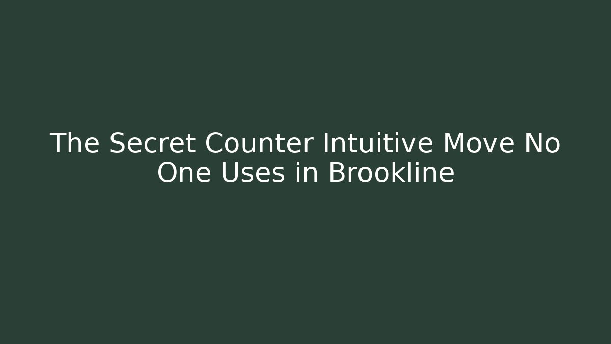The Secret Counter Intuitive Move No One Uses in Brookline