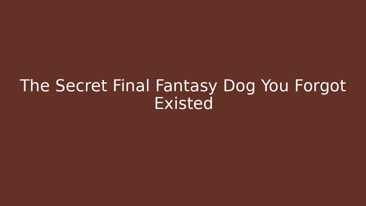 The Secret Final Fantasy Dog You Forgot Existed