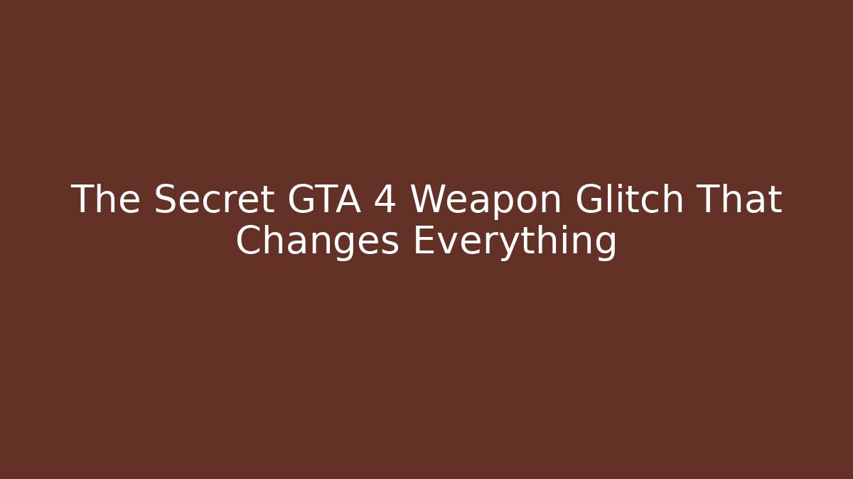 The Secret GTA 4 Weapon Glitch That Changes Everything