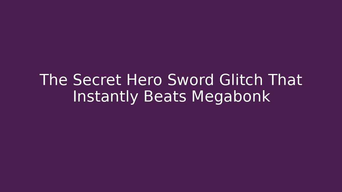 The Secret Hero Sword Glitch That Instantly Beats Megabonk