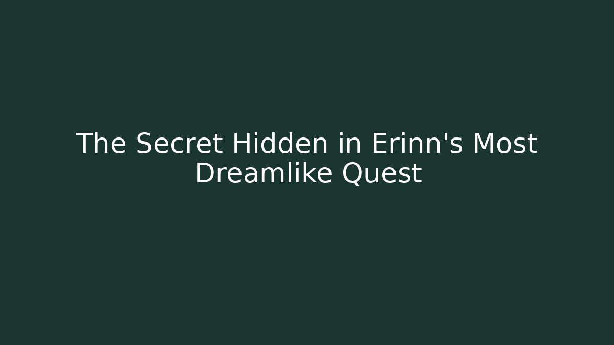 The Secret Hidden in Erinn's Most Dreamlike Quest