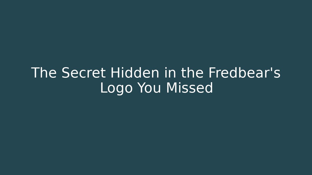 The Secret Hidden in the Fredbear's Logo You Missed