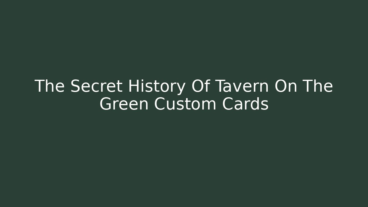 The Secret History Of Tavern On The Green Custom Cards