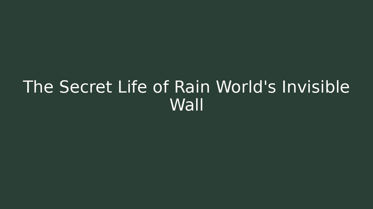 The Secret Life of Rain World's Invisible Wall