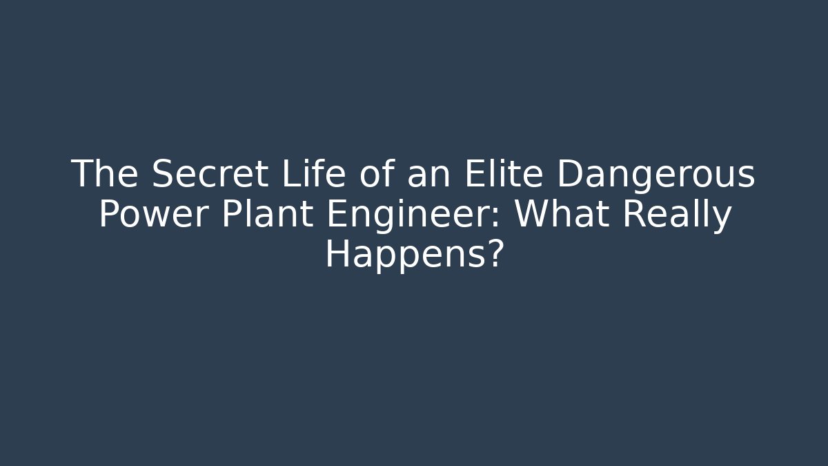 The Secret Life of an Elite Dangerous Power Plant Engineer: What Really Happens?