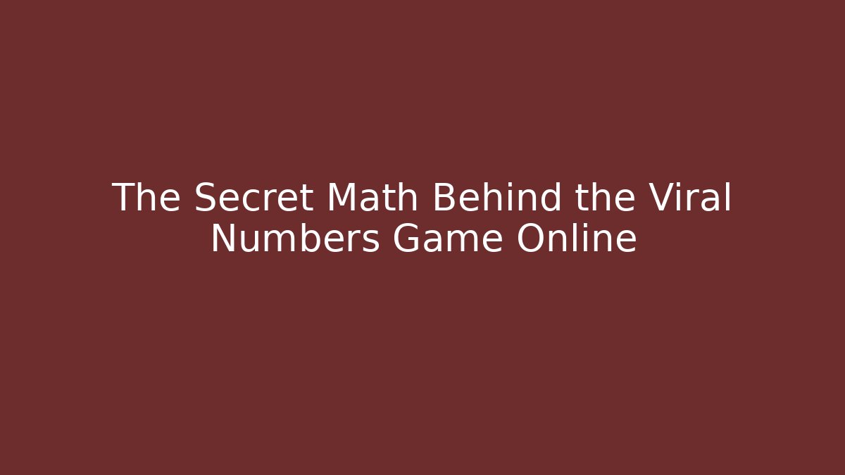 The Secret Math Behind the Viral Numbers Game Online