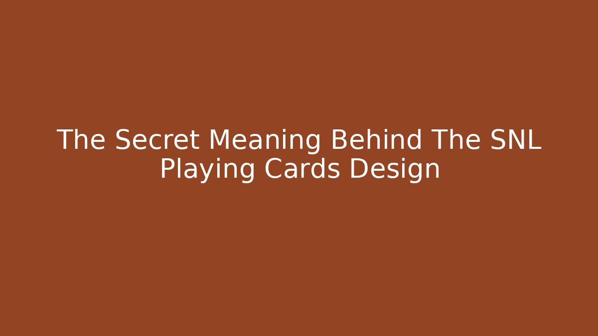 The Secret Meaning Behind The SNL Playing Cards Design