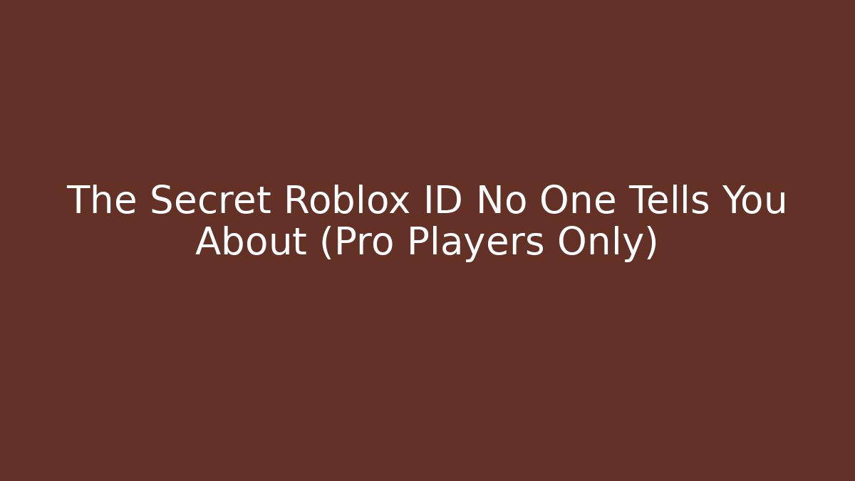 The Secret Roblox ID No One Tells You About (Pro Players Only)