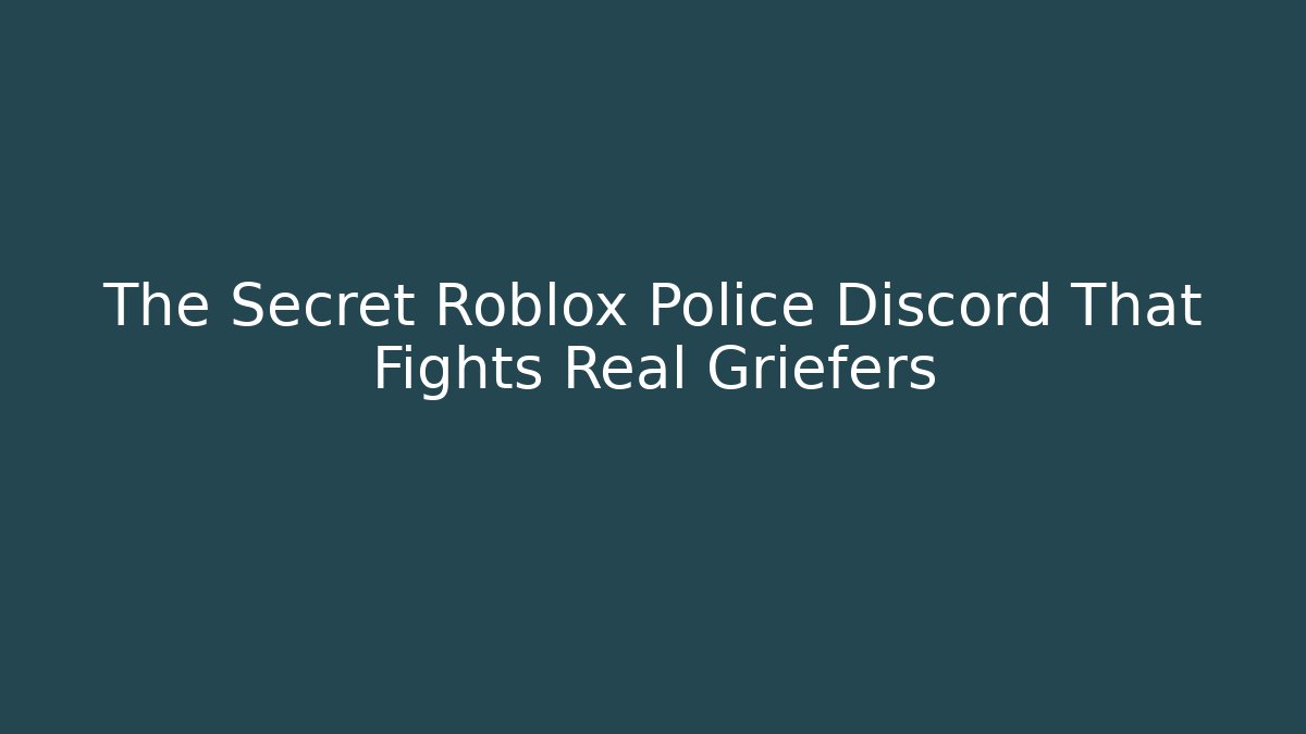The Secret Roblox Police Discord That Fights Real Griefers