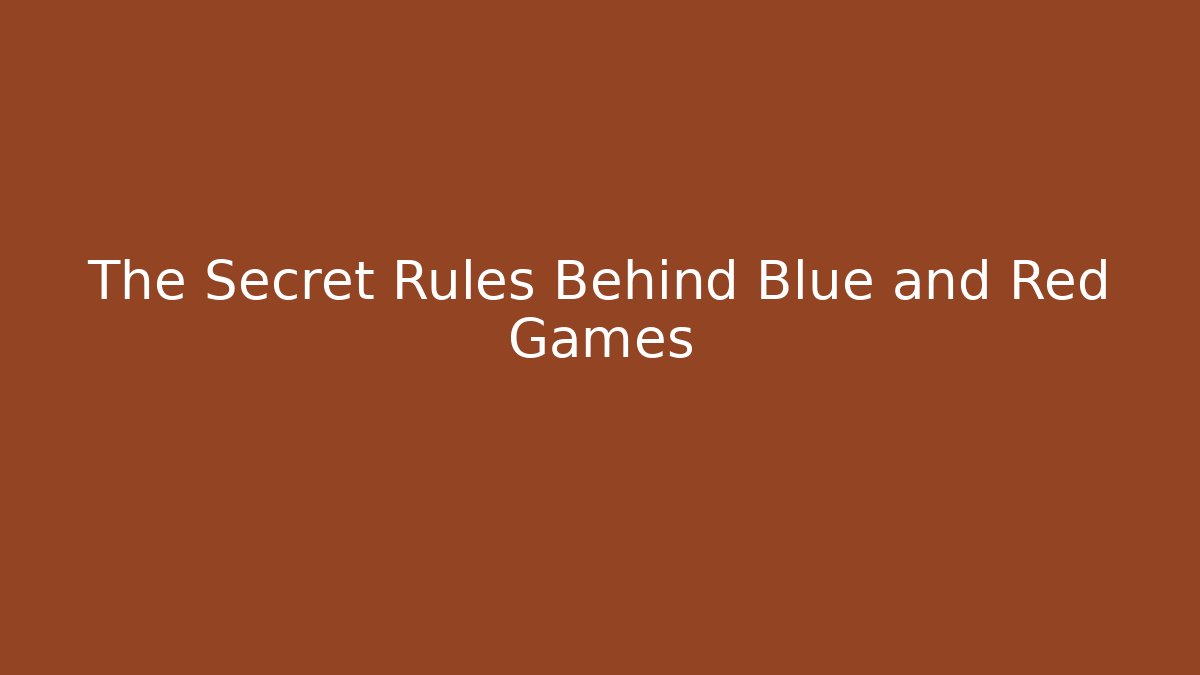 The Secret Rules Behind Blue and Red Games - Create More Assets